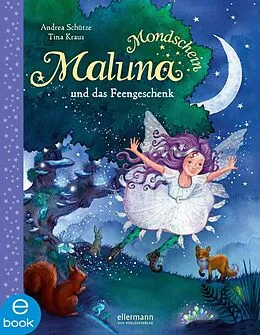 E-Book (epub) Maluna Mondschein und das Feengeschenk von Andrea Schütze