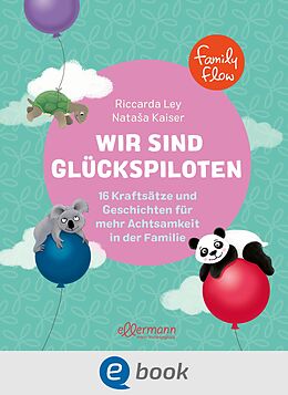 E-Book (epub) FamilyFlow. Wir sind Glückspiloten von Riccarda Ley