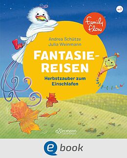 E-Book (epub) FamilyFlow. Fantasiereisen. Herbstzauber zum Einschlafen von Andrea Schütze