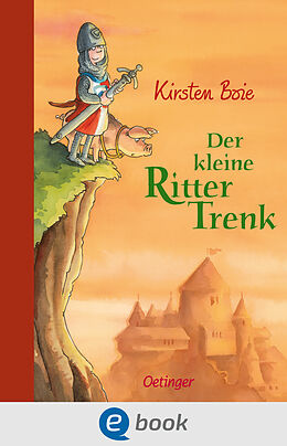 E-Book (epub) Der kleine Ritter Trenk von Kirsten Boie