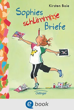 E-Book (epub) Sophies schlimme Briefe von Kirsten Boie