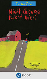 E-Book (epub) Nicht Chicago. Nicht hier. von Kirsten Boie