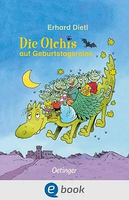 E-Book (epub) Die Olchis auf Geburtstagsreise von Erhard Dietl