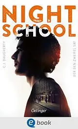 E-Book (epub) Night School 2. Der den Zweifel sät von C.J. Daugherty