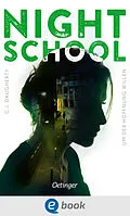 E-Book (epub) Night School 4. Um der Hoffnung willen von C.J. Daugherty