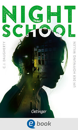 E-Book (epub) Night School 4. Um der Hoffnung willen von C.J. Daugherty