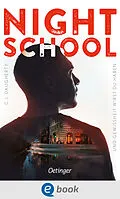 E-Book (epub) Night School 5. Und Gewissheit wirst du haben von C.J. Daugherty