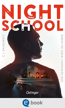 E-Book (epub) Night School 5. Und Gewissheit wirst du haben von C.J. Daugherty