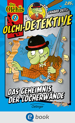 E-Book (epub) Olchi-Detektive 7. Das Geheimnis der Löcherwände von Erhard Dietl, Barbara Iland-Olschewski