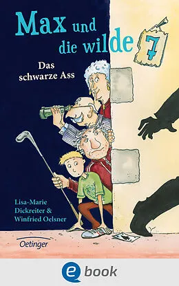 E-Book (epub) Max und die wilde 7 1. Das schwarze Ass von Lisa-Marie Dickreiter, Winfried Oelsner
