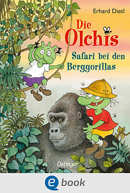 E-Book (epub) Die Olchis. Safari bei den Berggorillas von Erhard Dietl