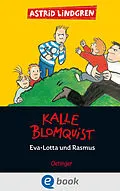 E-Book (epub) Kalle Blomquist 3. Eva-Lotta und Rasmus von Astrid Lindgren