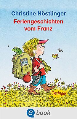 E-Book (epub) Feriengeschichten vom Franz von Christine Nöstlinger
