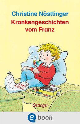 E-Book (epub) Krankengeschichten vom Franz von Christine Nöstlinger