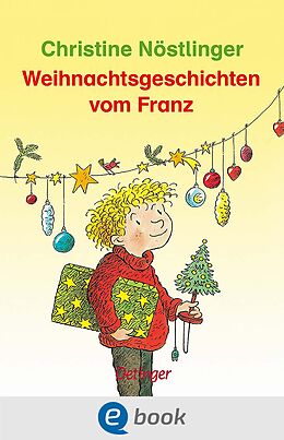 E-Book (epub) Weihnachtsgeschichten vom Franz von Christine Nöstlinger