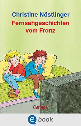 E-Book (epub) Fernsehgeschichten vom Franz von Christine Nöstlinger