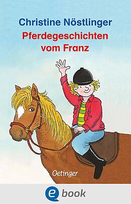 E-Book (epub) Pferdegeschichten vom Franz von Christine Nöstlinger