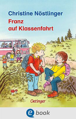 E-Book (epub) Franz auf Klassenfahrt von Christine Nöstlinger