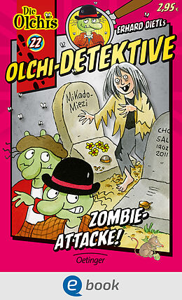 E-Book (epub) Olchi-Detektive 22. Zombie-Attacke! von Erhard Dietl, Barbara Iland-Olschewski