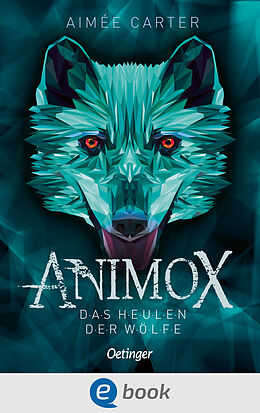 E-Book (epub) Animox 1. Das Heulen der Wölfe von Aimée Carter