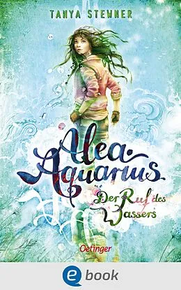E-Book (epub) Alea Aquarius 1. Der Ruf des Wassers von Tanya Stewner