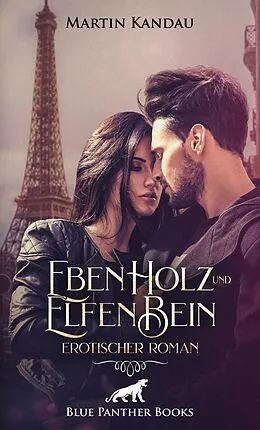E-Book (epub) EbenHolz und ElfenBein | Erotischer Roman von Martin Kandau