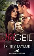E-Book (epub) NotGeil | Erotische Geschichte von Trinity Taylor
