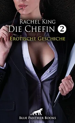 E-Book (pdf) Die Chefin 2 | Erotische Geschichte von Rachel King