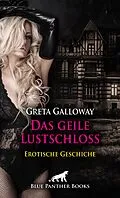 E-Book (pdf) Das geile Lustschloss | Erotische Geschichte von Greta Galloway