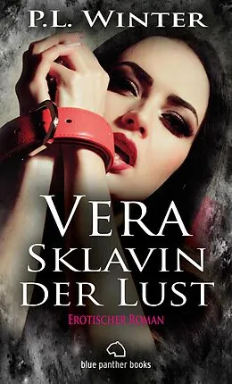 E-Book (epub) Vera - Sklavin der Lust | Erotischer Roman von P.L. Winter