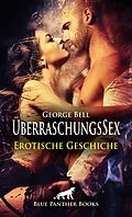 E-Book (epub) Überraschungssex mit einer Unbekannten | Erotische Geschichte von George Bell