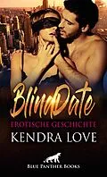 E-Book (epub) BlindDate | Erotische Geschichte von Kendra Love