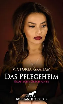 E-Book (epub) Das Pflegeheim | Erotische Geschichte von Victoria Graham
