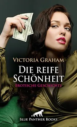 E-Book (epub) Die reife Schönheit | Erotische Geschichte von Victoria Graham