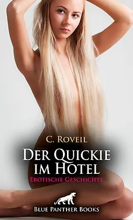 E-Book (epub) Der Quickie im Hotel | Erotische Geschichte von C. Roveil