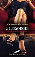 E-Book (pdf) GeldSorgen | Erotische Geschichte von Victoria Graham