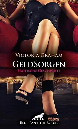 E-Book (pdf) GeldSorgen | Erotische Geschichte von Victoria Graham