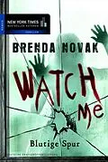 E-Book (epub) Watch Me - Blutige Spur von Brenda Novak