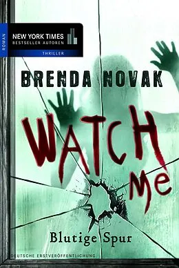 E-Book (epub) Watch Me - Blutige Spur von Brenda Novak