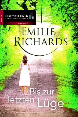 E-Book (epub) Bis zur letzten Lüge von Emilie Richards