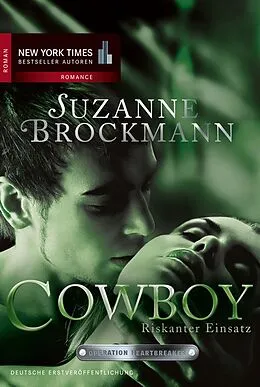 E-Book (epub) Operation Heartbreaker 4: Cowboy - Riskanter Einsatz von Suzanne Brockmann