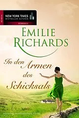 E-Book (epub) In den Armen des Schicksals von Emilie Richards