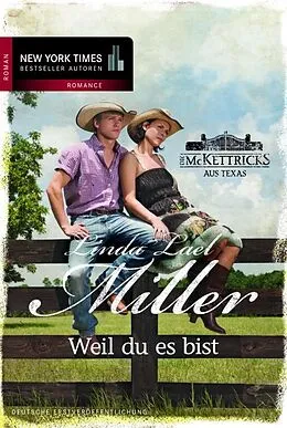 E-Book (epub) Weil du es bist von Linda Lael Miller