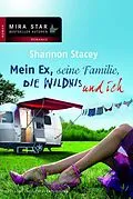 E-Book (epub) Mein Ex, seine Familie, die Wildnis und ich von Shannon Stacey