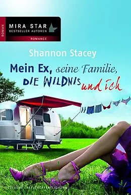 E-Book (epub) Mein Ex, seine Familie, die Wildnis und ich von Shannon Stacey