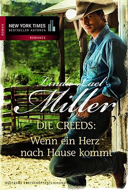 E-Book (epub) Die Creeds: Wenn ein Herz nach Hause kommt von Linda Lael Miller