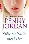 E-Book (epub) Spiel um Macht und Liebe von Penny Jordan