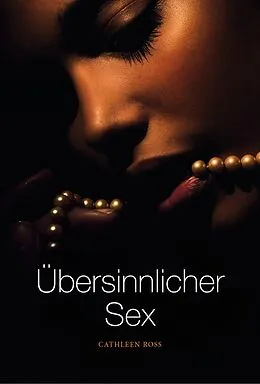 E-Book (epub) Übersinnlicher Sex von Cathleen Ross