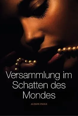 E-Book (epub) Versammlung im Schatten des Mondes von Alison Paige