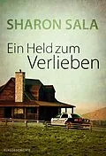 E-Book (epub) Ein Held zum Verlieben von Sharon Sala